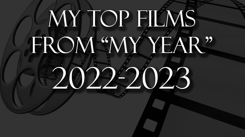 My Top of the Year (70 Films You Need to See!)